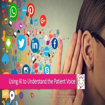 Using Artificial Intelligence via Social Listening to Uncover the Patient Voi...