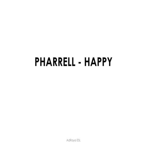 "Happy" - Pharrel Williams