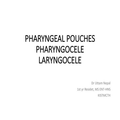 pharyngeal pouches uttam, pharyngoceles, laryngoceles.pptx