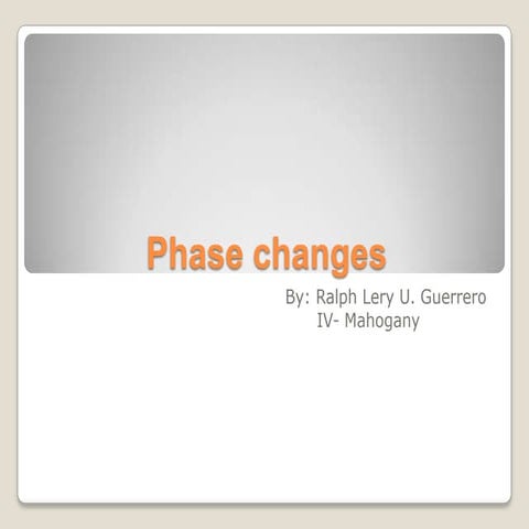 Phase Change.
