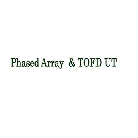 Phased array & tofd