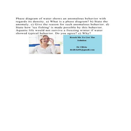 Phase diagram of water shows an anomalous behavior with regards it.docx