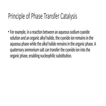 Phase transfer catalysis : Theory and application | PPTX