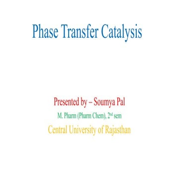 Phase Transfer Catalysis in Process Chemistry.pptx