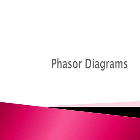 Phasor diagrams
