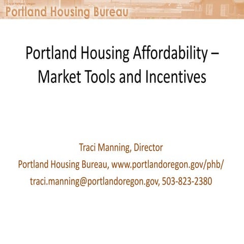 Portland Housing Bureau Market Tools and Incentives for Affordable Housing 