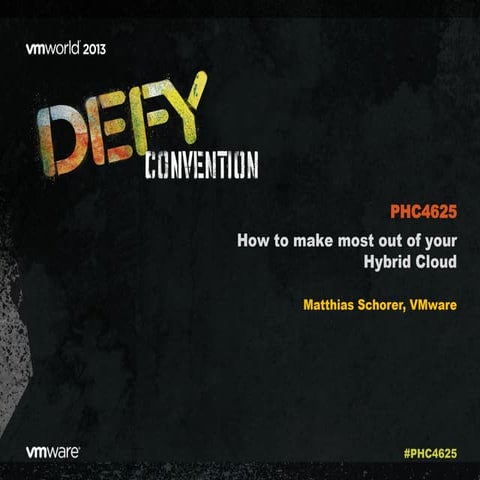 VMworld 2013: How to make most out of your Hybrid Cloud 