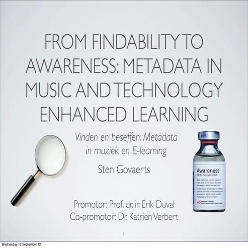 From Findability to Awareness: Metadata in Music and Technology Enhanced Learning.