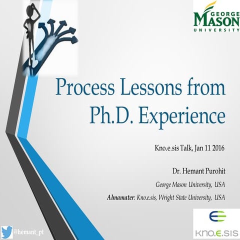 Lessons Learned from PhD Process Experience