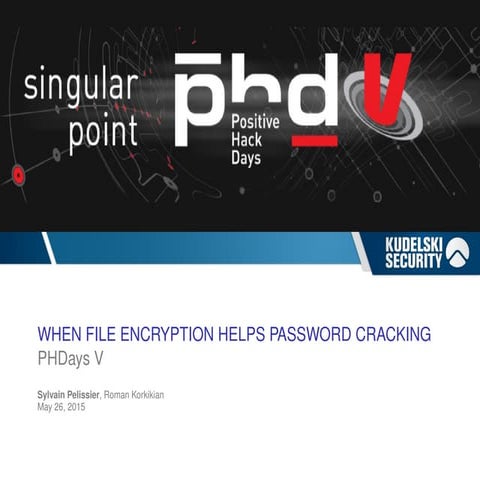 WHEN FILE ENCRYPTION HELPS PASSWORD CRACKING