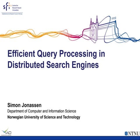 Efficient Query Processing in Distributed Search Engines | PPT