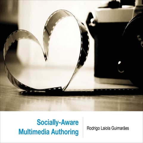 Socially-Aware Multimedia Authoring