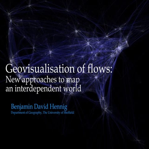 Geovisualisation of flows: New approaches to map an interdependent world