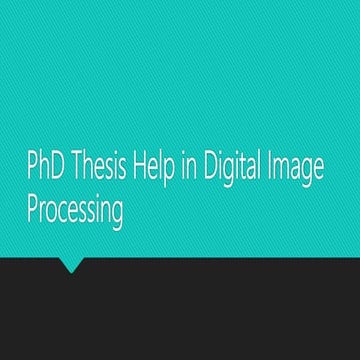 Phd thesis help in digital image processing