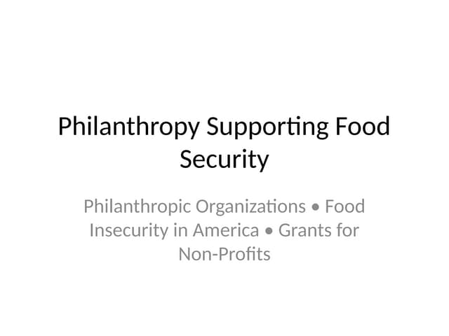 How Philanthropic Organizations Are Tackling Food Insecurity in America Throu...