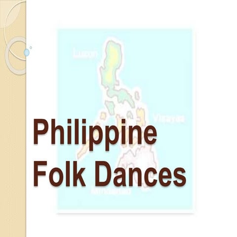 PHILIPPINE FOLK DANCES