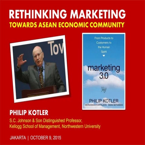 Philip Kotler Presentation on ASEAN Marketing Summit 2015