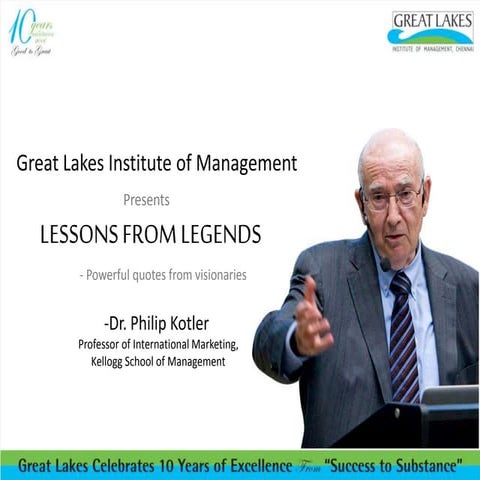 Inspiring words from Philip Kotler - Lessons from legends | PPT