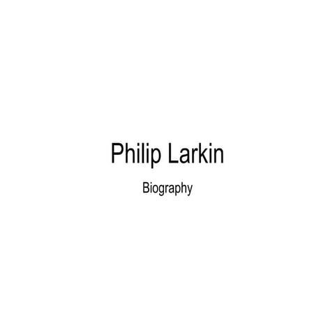 Biography of Philip Larkin