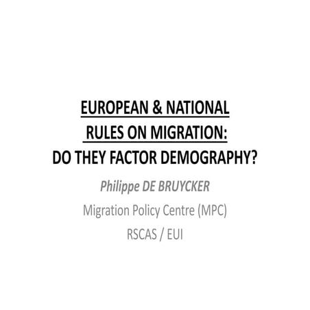 Philippe De Bruycker - european and national rules on migration