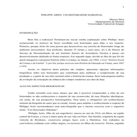 PHILIPPE ARIÈS UM HISTORIADOR MARGINAL (Autor: Marcos Silva - Departamento de...