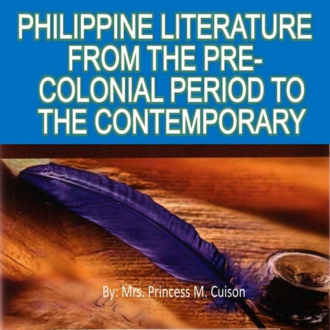Philippine literature from the pre colonial period to the contemporary