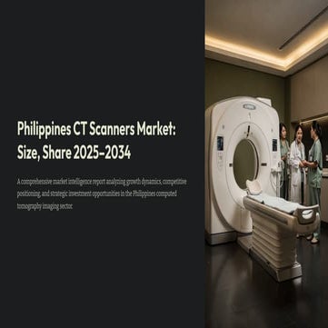 Philippines CT Scanners Market Size & Share | PDF