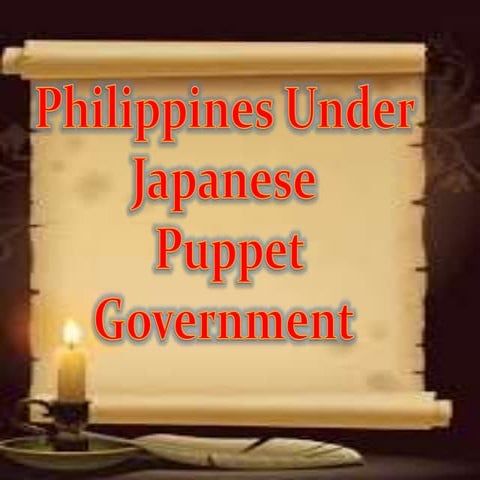 Philippines under Japanese puppet government | PPTX