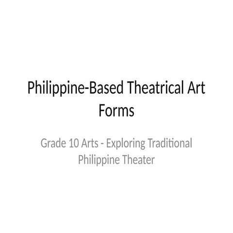 Philippine_Theatrical_Art_Forms presentation.pptx