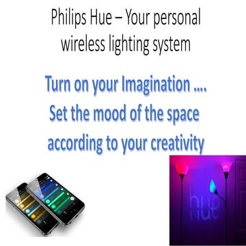 Philips hue – your personal wireless lighting system