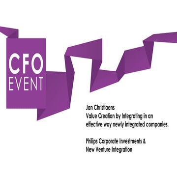 Jan Christiaens, CFO Corporate Investments at Philips - Value creation by int...