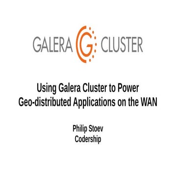 Using Galera Cluster to Power Geo-distributed Applications on the WAN