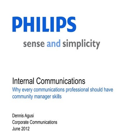 Philips Internal Communications: Why every communications professional should...