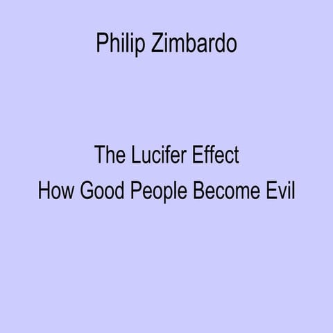 Philip Zimbardo: The Lucifer Effect