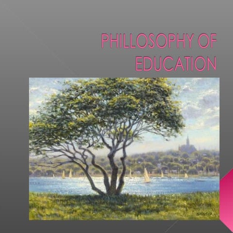 Phillosophy of education