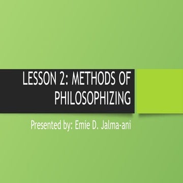 Methods of Philosophizing Grade - 12 Philosophy