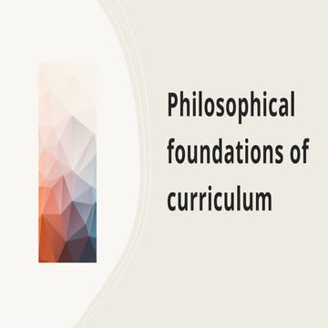 Major foundations of curriculum | PPTX