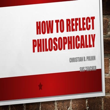 PHILOSOPHICAL-REFLECTION-WEEK-2 - Copy - Copy.pptx
