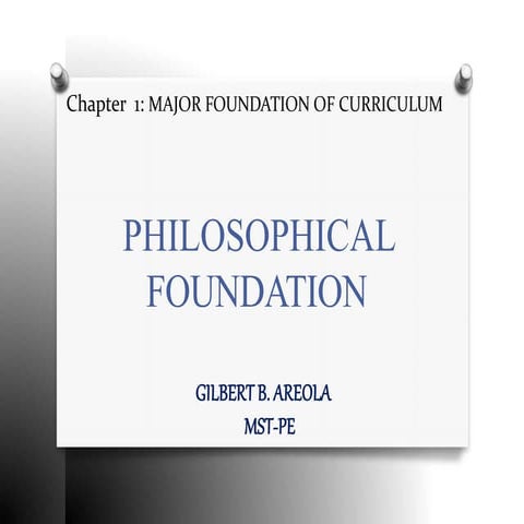 Philosophical foundation of curriculum [autosaved]