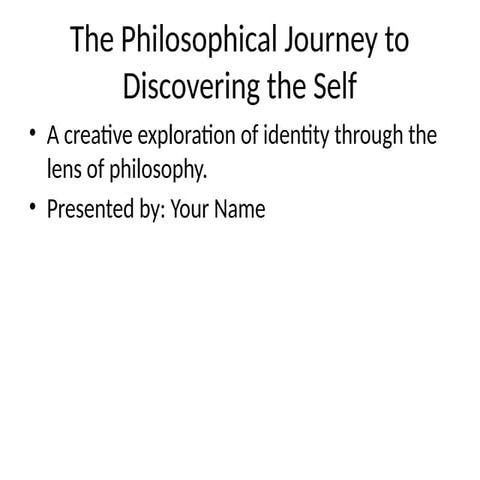 Philosophical_Journey__Discove_Self.pptx