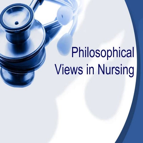 Philosophical views in nursing