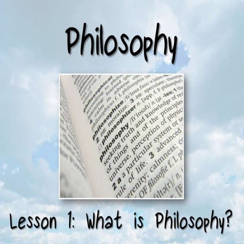 Philosophy - Lesson 1 - What is Philosophy
