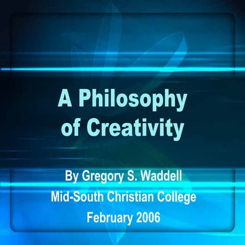 A Philosophy of Creativity