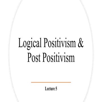 Logical positivism and Post-positivism 