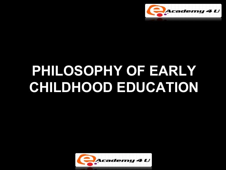 Philosophy of early childhood education 3