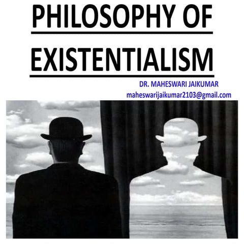 PHILOSOPHY OF EXISTENTIALISM