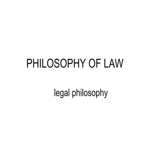 The PHILOSOPHY OF LAW 2014-2014 part I.ppt