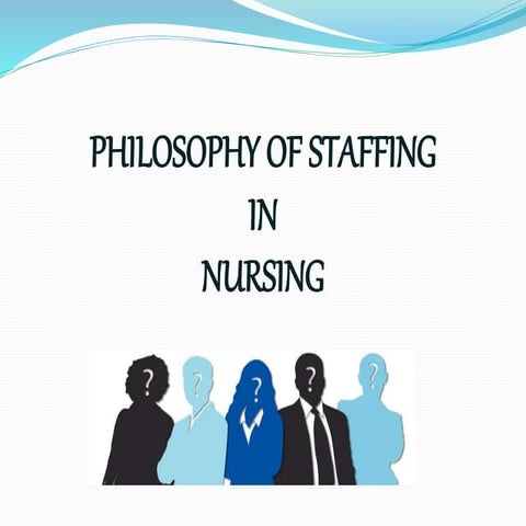 Philosophy of staffing in nursing