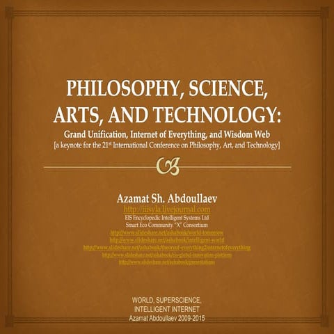 Philosophy, Science, Arts, Technology: World Knowledge  Grand Unification