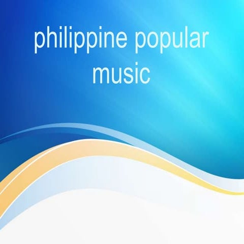 Philippine Popular Music (Grade 7 Music 3rd Quarter)